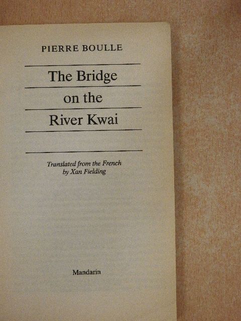 Pierre Boulle - The Bridge on the River Kwai [antikvár]