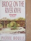 Pierre Boulle - The Bridge on the River Kwai [antikvár]