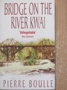 Pierre Boulle - The Bridge on the River Kwai [antikvár]