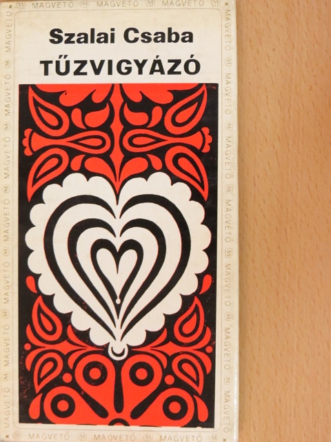 Szalai Csaba - Tűzvigyázó [antikvár]