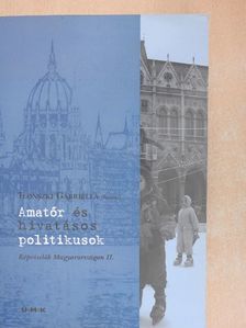 B. Kelemen Ida - Amatőr és hivatásos politikusok - CD-vel [antikvár]