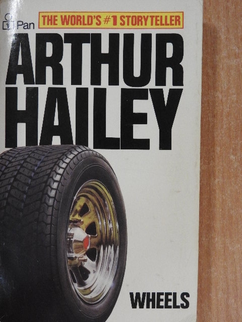 Arthur Hailey - Wheels [antikvár]