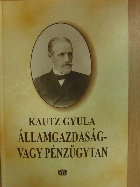 Kautz Gyula - Államgazdaság- vagy pénzügytan [antikvár]