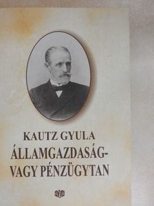 Kautz Gyula - Államgazdaság- vagy pénzügytan [antikvár]