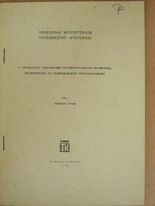 Kőmíves Ervin - A nehézipar fontosabb üzemfenntartási előírásai, célkitűzései és korszerűsítő tevékenységei [antikvár]