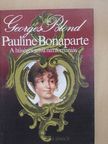 Georges Blond - Pauline Bonaparte (dedikált példány) [antikvár]