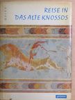 Heinz Geiss - Reise in das alte Knossos [antikvár]