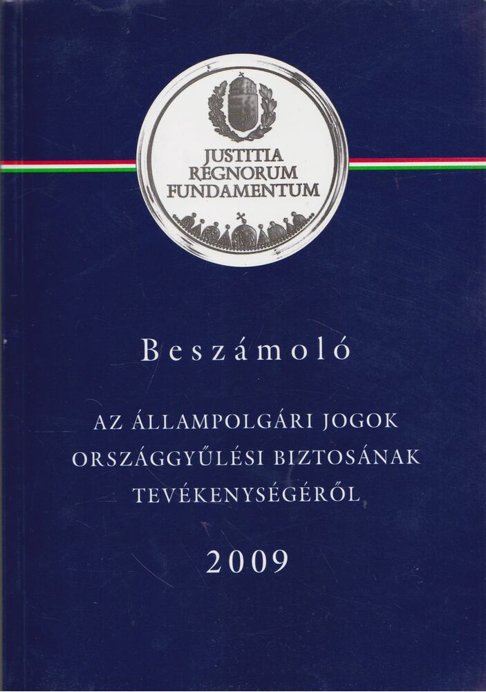 Kovács Zsolt dr. - Beszámoló az állampolgári jogok országgyűlési biztosának tevékenységéről 2009 [antikvár]