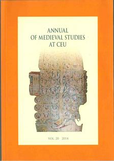 Judith A. Rasson, Szende Katalin - Annual of Medieval Studies at CEU Vol. 20 2014 [antikvár]