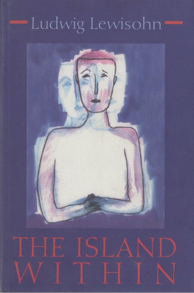 Ludwig Lewisohn - The Island Within [antikvár]