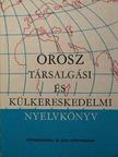 Bokor Rezsőné - Orosz társalgási és külkereskedelmi nyelvkönyv [antikvár]