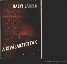 Gagyi László - A kiválasztottak [antikvár]