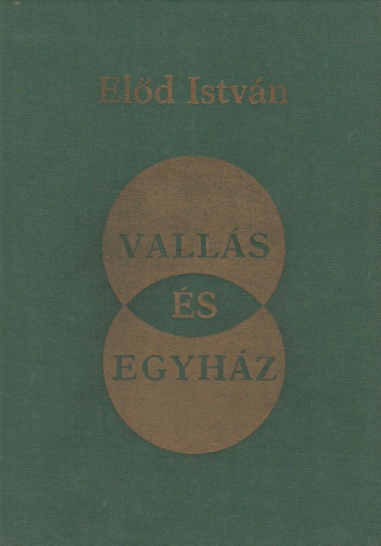 Gausz Tibor S. J., Dr. Előd István - Vallás és Egyház [antikvár]