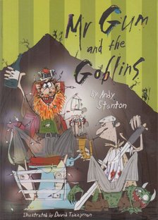 Andy Stanton - Mr Gum and the Goblins [antikvár]