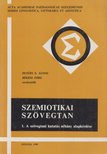 Petőfi S. János, Békési Imre - Szemiotikai szövegtan 1. [antikvár]