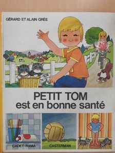 Alain Grée - Petit Tom est en bonne santé [antikvár]