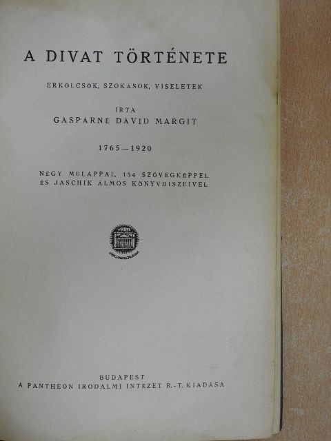 Gáspárné Dávid Margit - A divat története I. [antikvár]