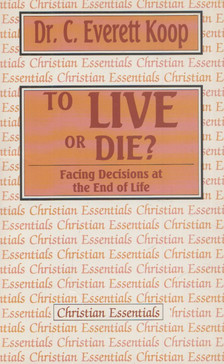 C. Everett Koop - To Live or Die? [antikvár]