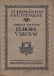 PRINZ GYULA - Európa városai [antikvár]