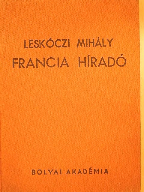 Leskóczi Mihály - Francia hiradó [antikvár]