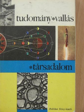Alexandru Rosu - Tudomány, Vallás, Társadalom [antikvár]