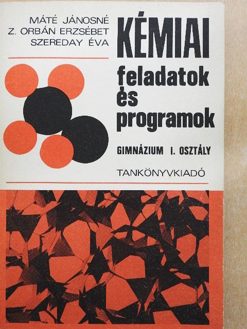 Dr. Szereday Éva - Kémiai feladatok és programok [antikvár]