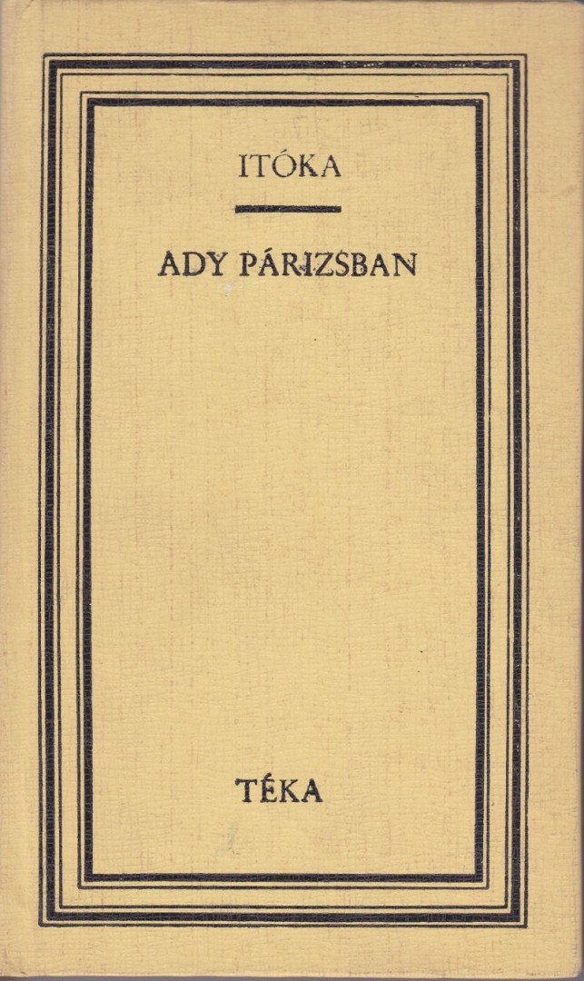 Mikó Imre - Itóka / Ady Párizsban [antikvár]