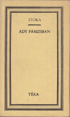 Mikó Imre - Itóka / Ady Párizsban [antikvár]