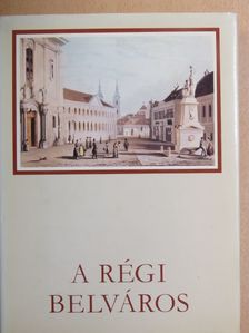 Pereházy Károly - A régi Belváros [antikvár]