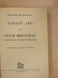 Honore de Balzac - Goriot apó/César Birotteau nagysága és hanyatlása [antikvár]