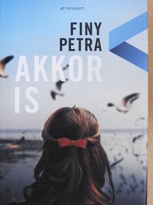 Finy Petra - Akkor is [antikvár]
