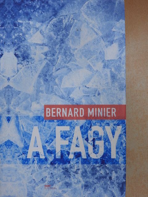 Bernard Minier - A fagy [antikvár]
