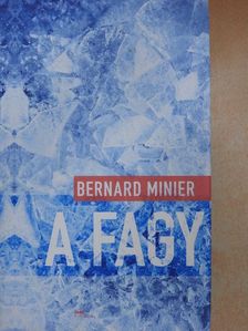 Bernard Minier - A fagy [antikvár]