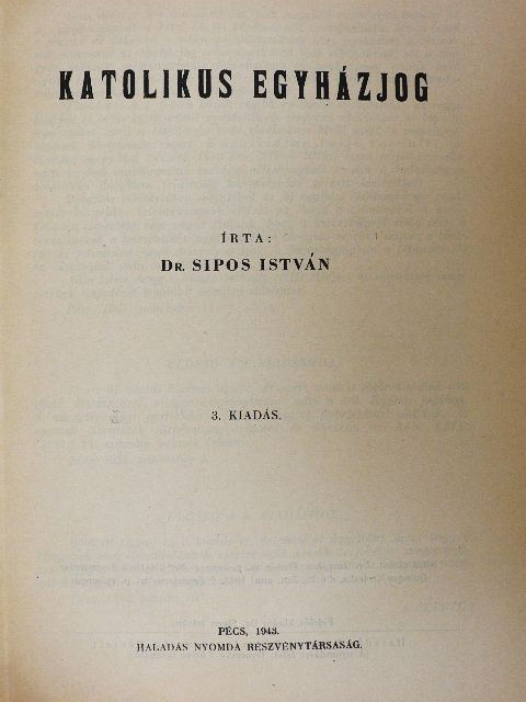 Dr. Sipos István - Katolikus egyházjog [antikvár]