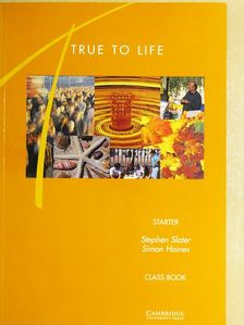 Simon Haines - True to Life - Starter - Class Book [antikvár]