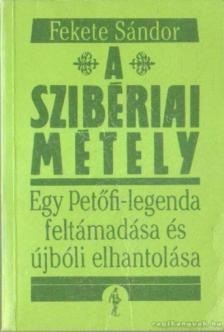 FEKETE SÁNDOR - A szibériai métely (dedikált) [antikvár]