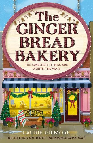Laurie Gilmore - The Gingerbread Bakery (Dream Harbor Series, Book 5)