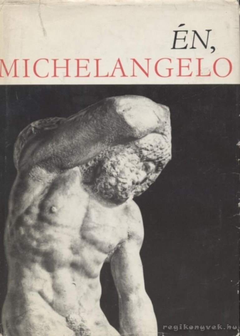 FRITZ ERPEL - Én, Michelangelo [antikvár]