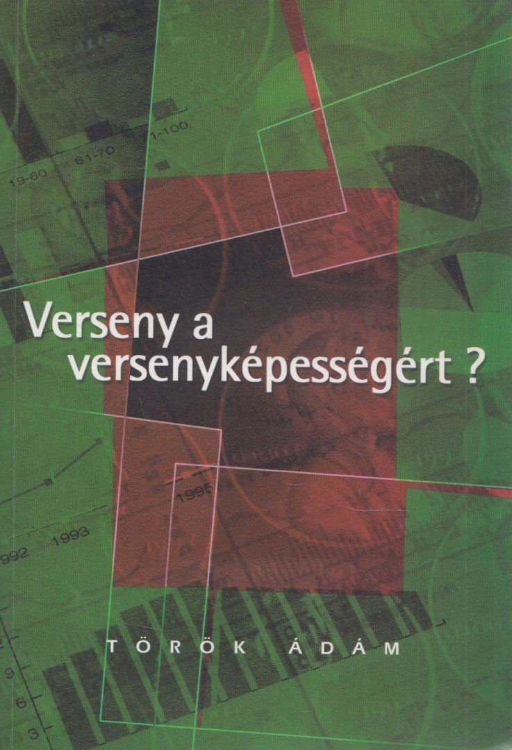 Török Ádám - Verseny a versenyképességért? [antikvár]