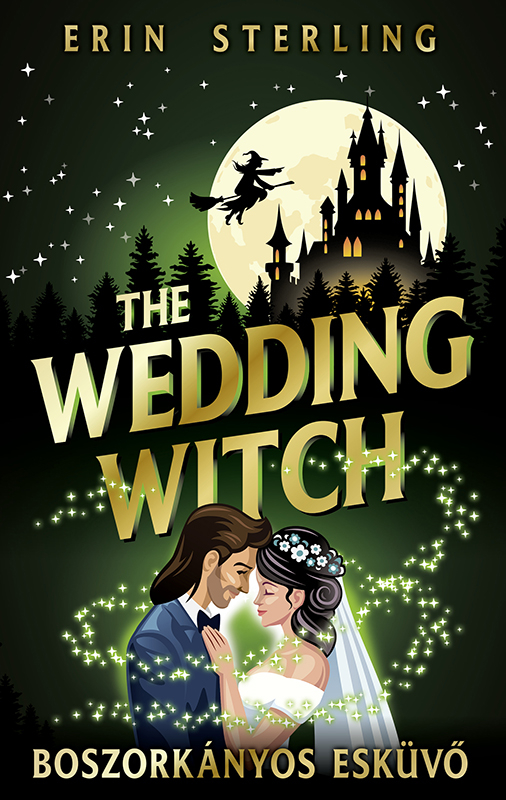 ERIN STERLING - The Wedding Witch - Boszorkányos esküvő [eKönyv: epub, mobi]