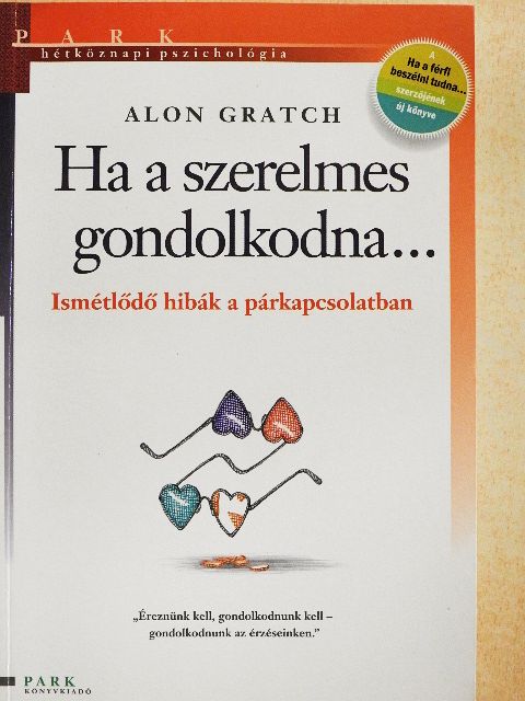 Alon Gratch - Ha a szerelmes gondolkodna... [antikvár]