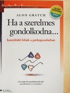 Alon Gratch - Ha a szerelmes gondolkodna... [antikvár]
