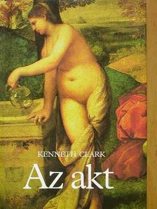 Kenneth Clark - Az akt [antikvár]