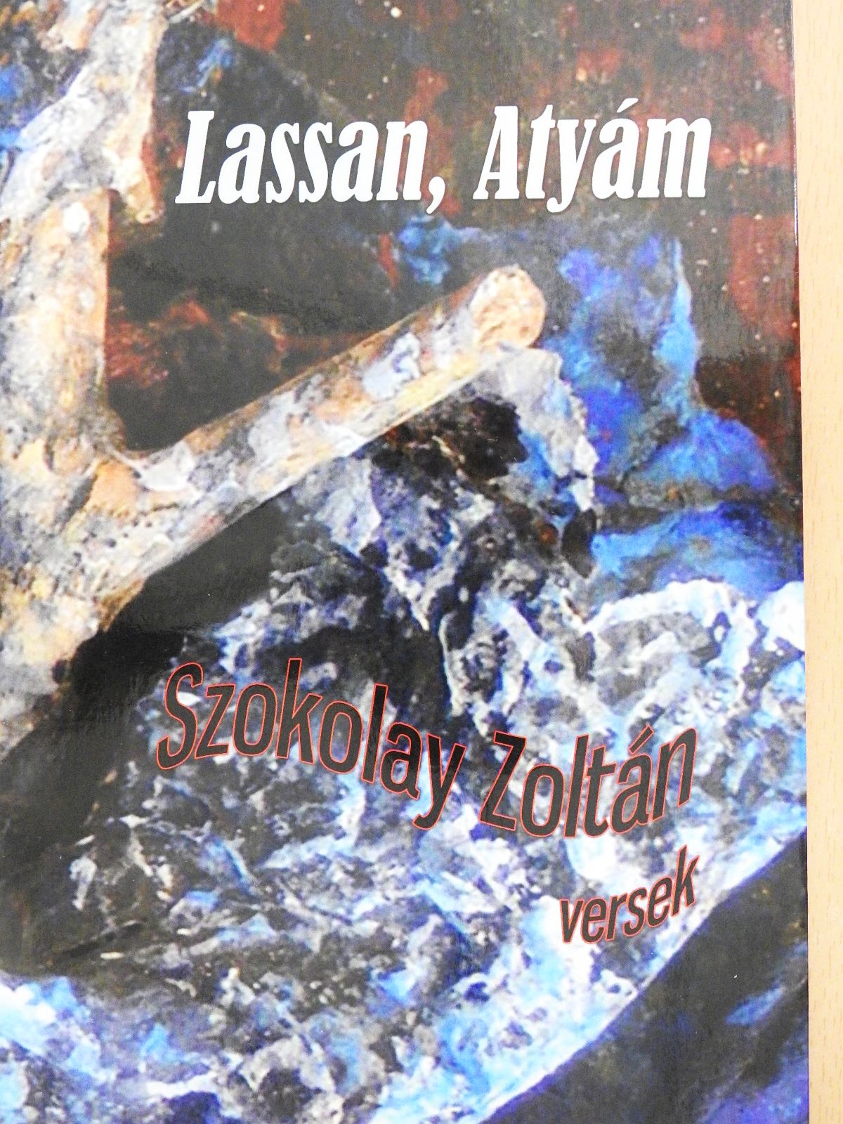 Szokolay Zoltán - Lassan, Atyám (dedikált példány) [antikvár]