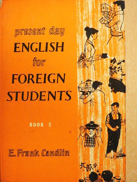 E. Frank Candlin - Present Day English for Foreign Students Book 2. [antikvár]