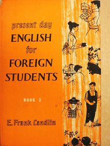 E. Frank Candlin - Present Day English for Foreign Students Book 2. [antikvár]