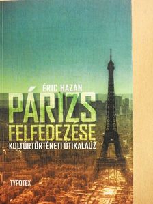Éric Hazan - Párizs felfedezése [antikvár]