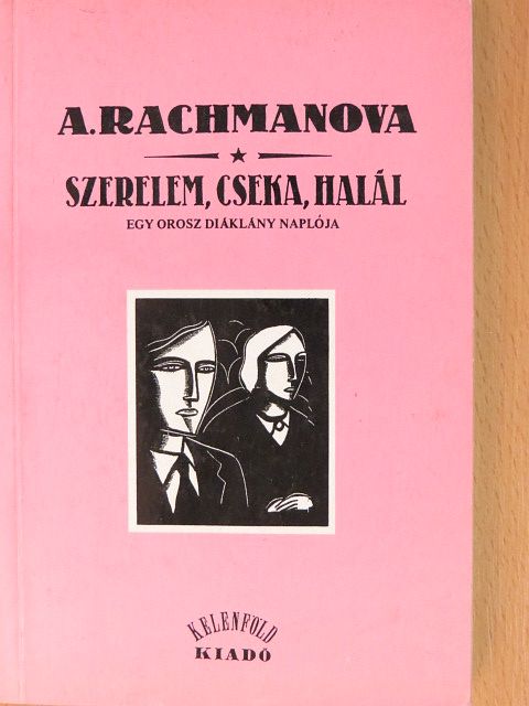 Alexandra Rachmanova - Szerelem, cseka, halál [antikvár]