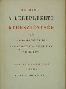 Holbach - A leleplezett kereszténység  [antikvár]
