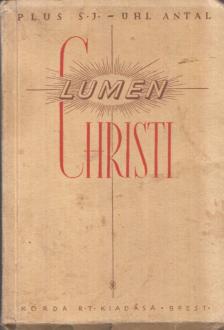 P. R. Plus S. J. - Lumen Christi - Rövid elmélkedések az év minden napjára szerzetesnők részére [antikvár]